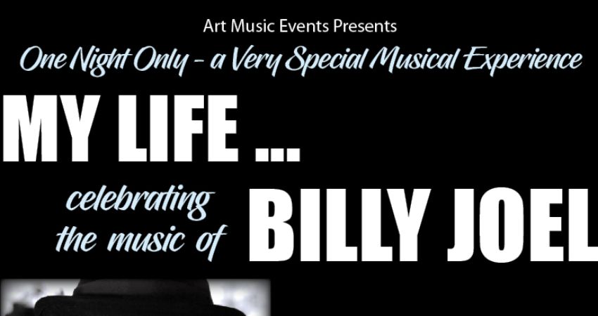 ‘MY LIFE’ – a Celebration of the Songs of Billy Joel 