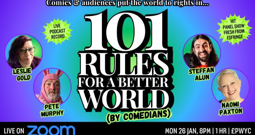 101 Rules for a Better World (by Comedians) live on Zoom 