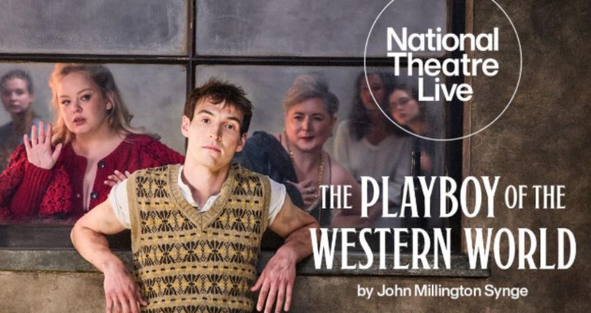 National Theatre Live 'Playboy of the Western World' 