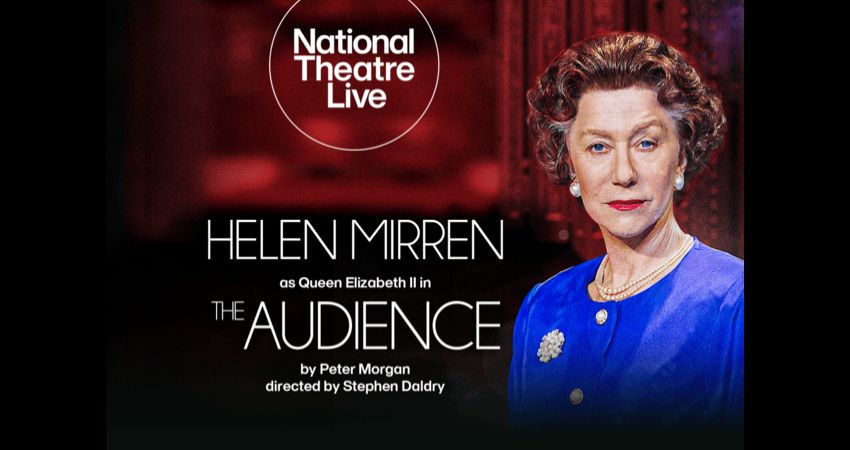 National Theatre Live: The Audience 