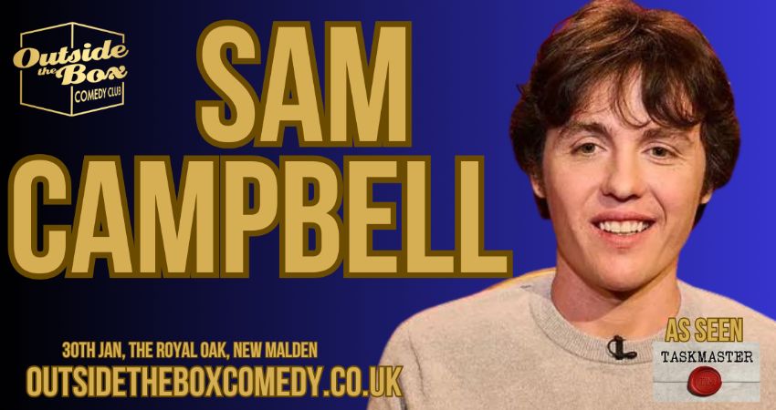 SAM CAMPBELL at Outside the Box Comedy Club, New Malden 
