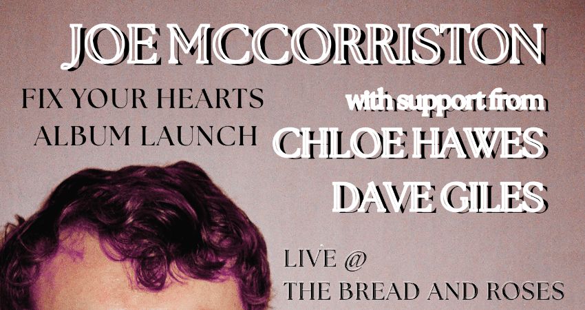 Joe McCorriston - 'Fix Yor Hearts' Album Launch - LONDON 05/03/26