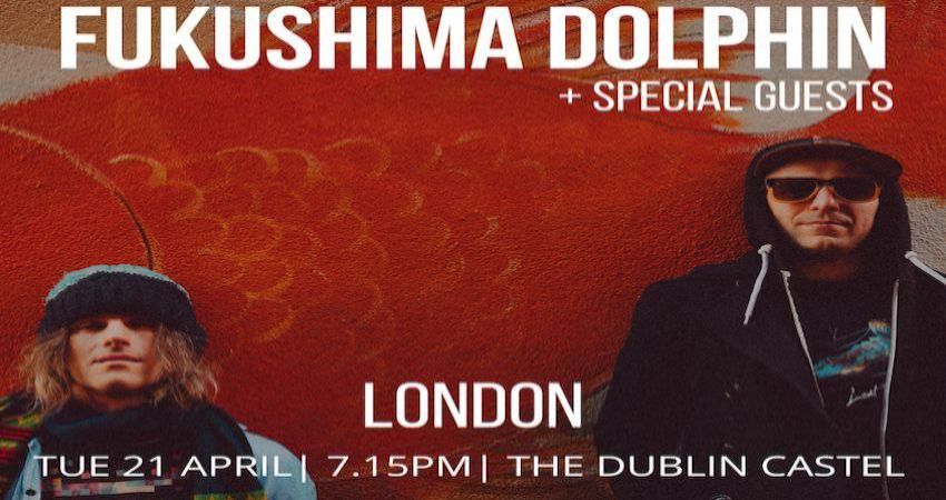 Fukushima Dolphin at The Dublin Castle, London 