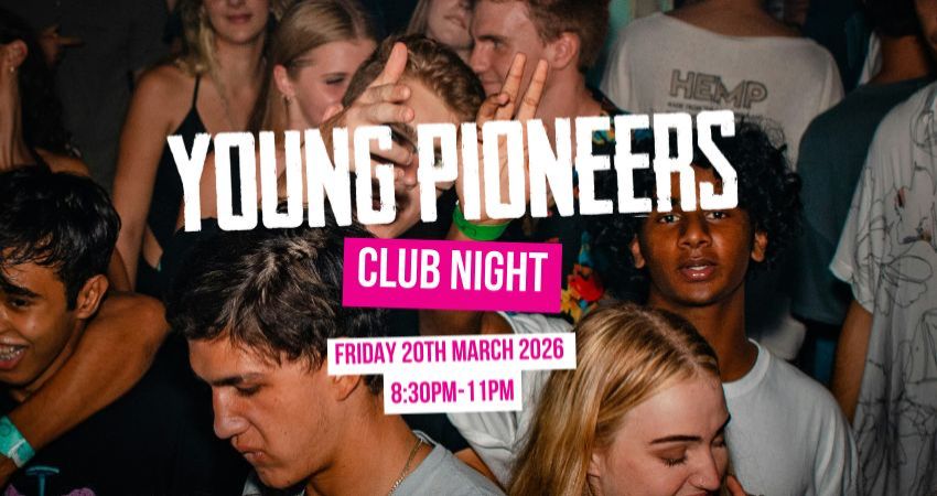 Young Pioneers - U18 Club Night 
