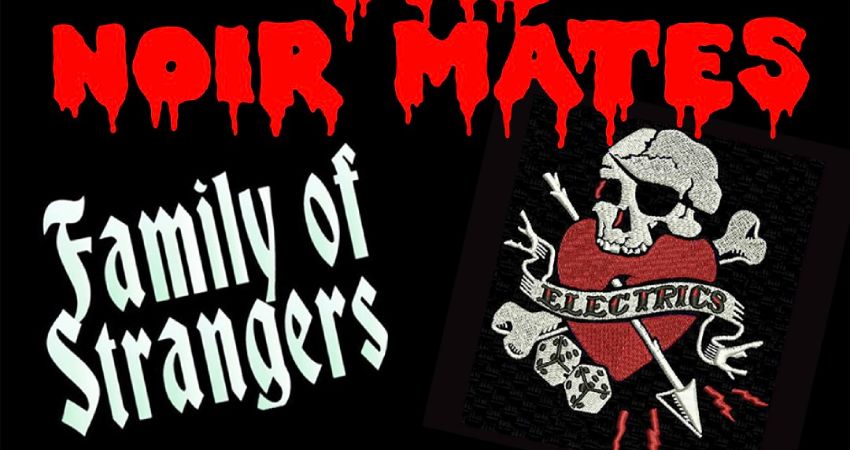 SHAKE SOME ACTON #136.  NOIR MATES,FAMILY OF STRANGERS, ELECTRICS 