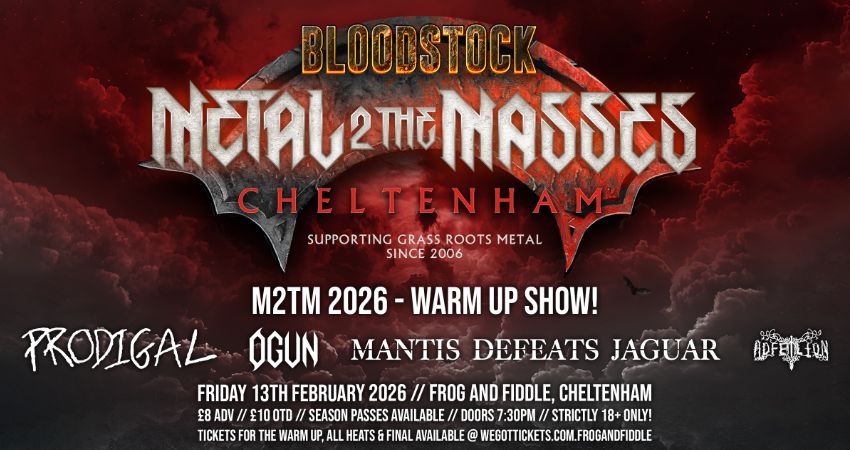 METAL 2 THE MASSES 2026 - CHELTENHAM - WARM-UP SHOW! 