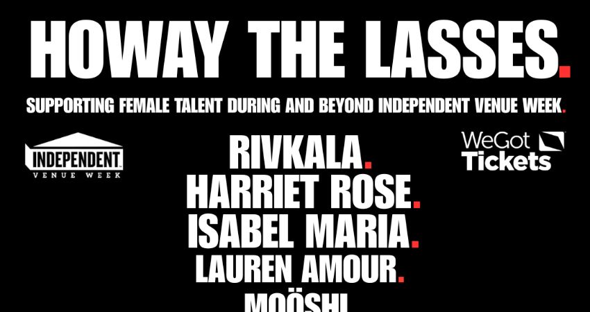 HOWAY THE LASSES - Independent Venue Week @ RED. 
