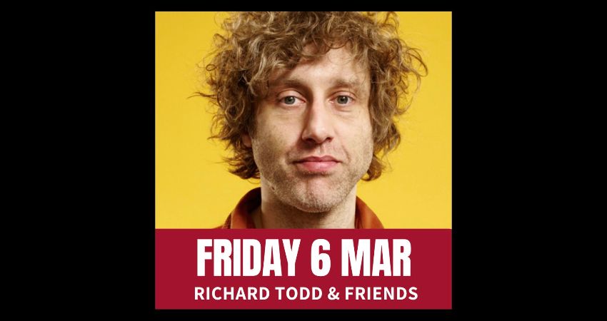 Friday Comedy with Richard Todd & Friends 