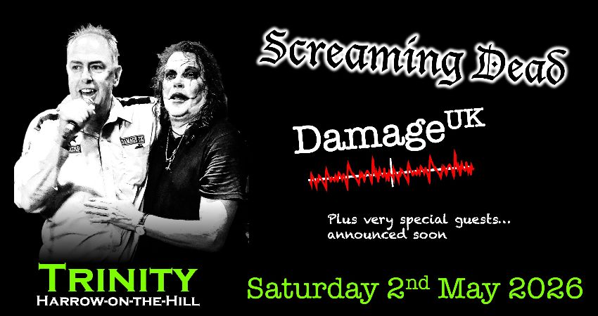 Screaming Dead and Damage UK with Specials Guests at the Trinity Harrow