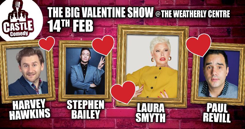 Castle Comedy Biggleswade - The BIG Valentine Show 