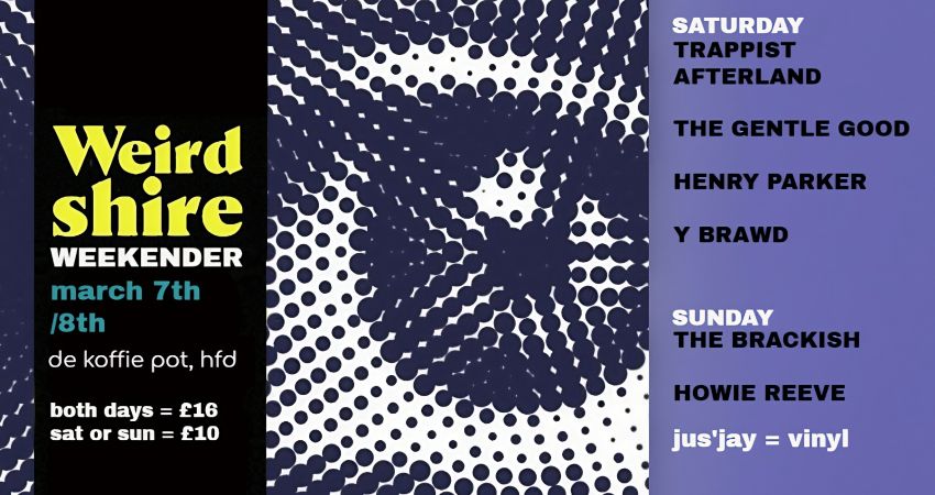 Weirdshire March Weekend 