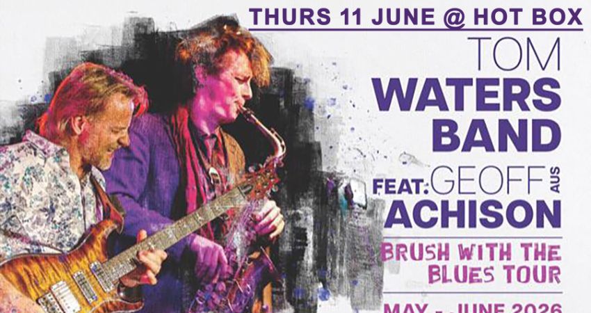 Tom Waters Band Feautring Geoff Achison 
