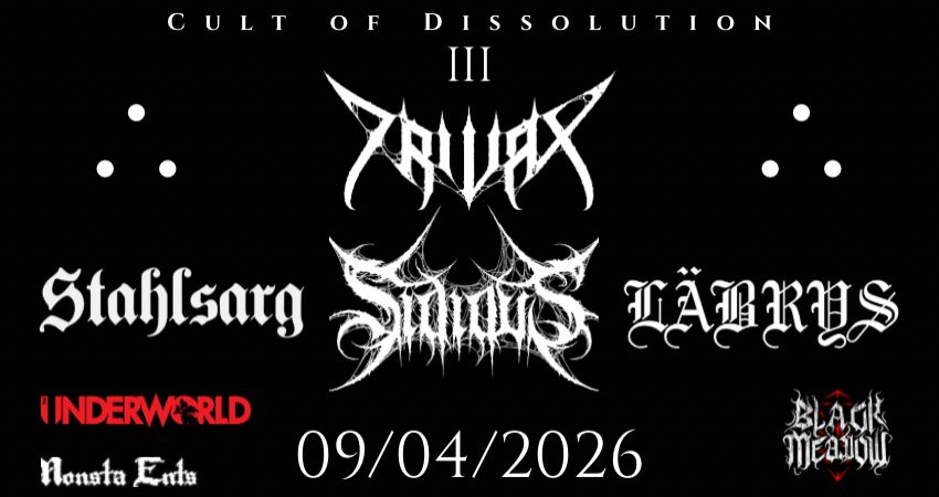 III CULT OF DISSOLUTION III: Trivax, Sidious, Stahlsarg, Läbrys 