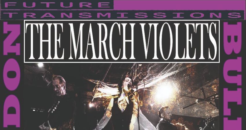 Future Transmissions presents March Violets 
