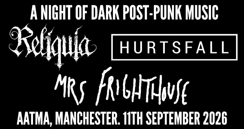 A Night of Dark Post-Punk and Heavy Music - Featuring Reliquia, Hurtsfall and Mrs. Frighthouse 