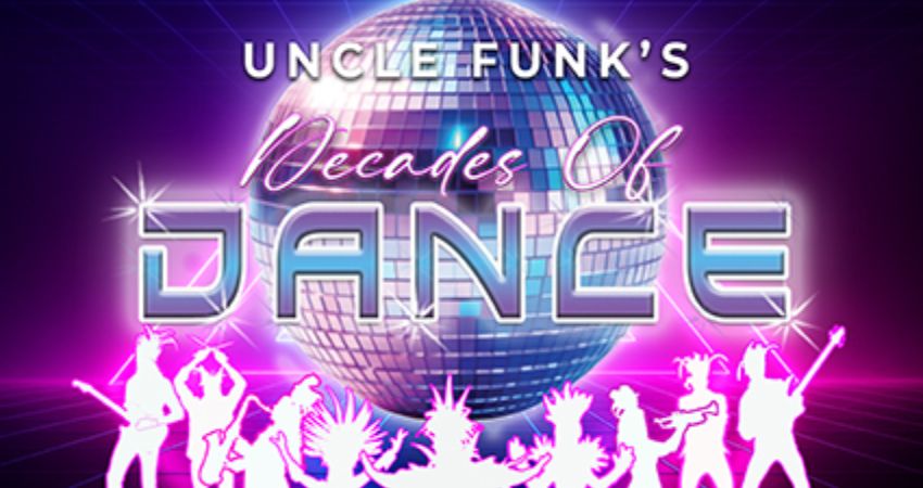 Uncle Funk's Decades In Dance! 