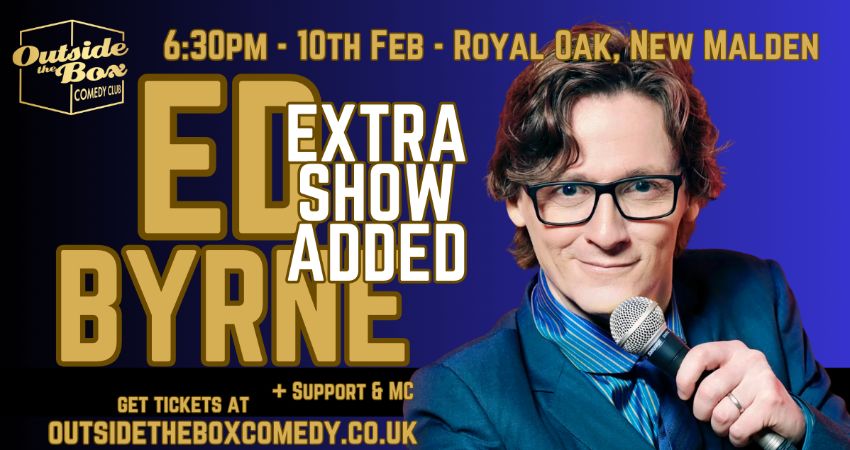 6:30pm show - ED BYRNE at Outside the Box Comedy Club in New Malden 
