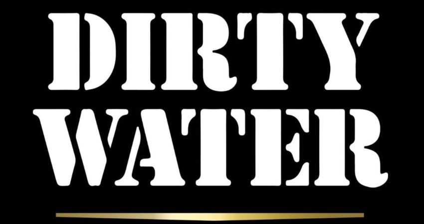 Dirty Water 