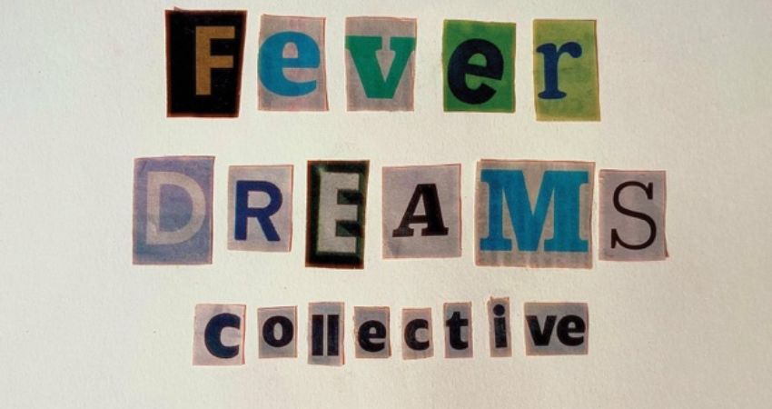 Fever Dreams Collective
