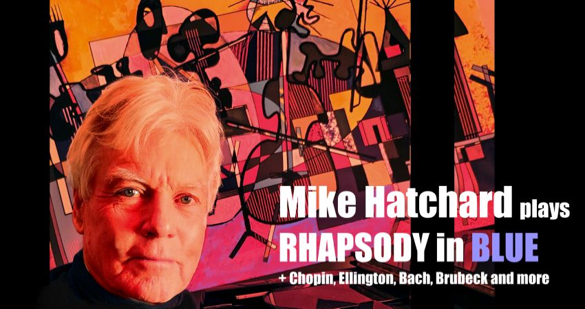 Mike Hatchard plays Rhapsody in Blue...