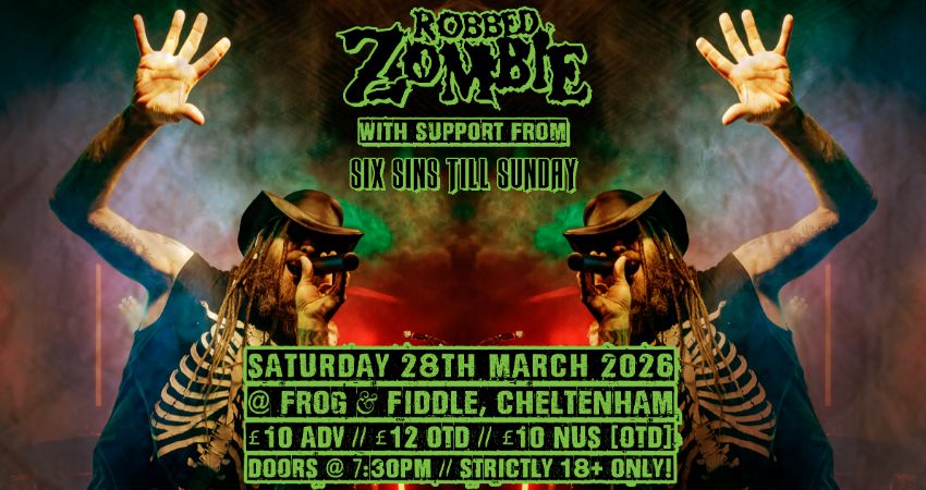 ROBBED ZOMBIE (Rob Zombie Tribute Act UK) // SIX SINS TILL SUNDAY 