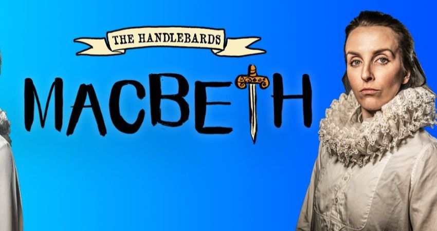 The HandleBards: 'Macbeth' by William Shakespeare 