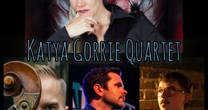KATYA GORRIE QUARTET 