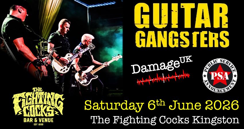 Guitar Gangsters with Damage UK and Public Service Announcement at The Fighting Cocks KIngston 