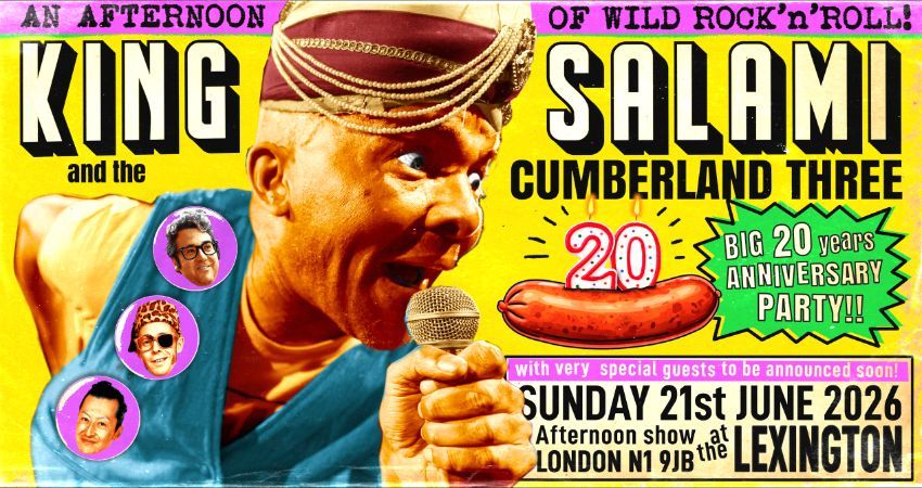 KING SALAMI & the CUMBERLAND 3 - 20th Anniversary party at the Lexington!!