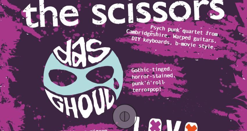 The Scissors (uk), Das Ghoul, Lava Pigeon