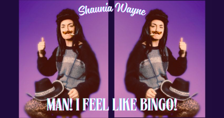Man! I Feel Like Bingo! with Shaunia Wayne 