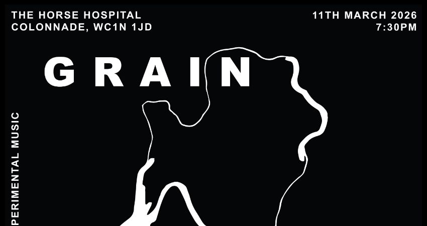 GRAIN Presents: Ute Kanngiesser & Theo Guttenplan (duo), Theodora Laird, Conal Blake, Caius Williams 