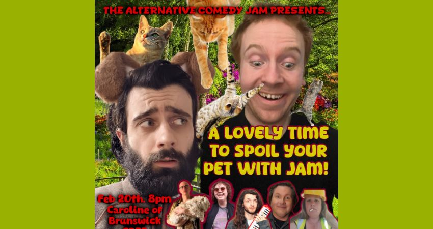 The Alternative Comedy Jam Presents : A Lovely Time To Spoil Your Pet With Jam!