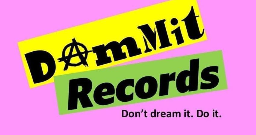 Dammit Records proudly present in association with The Furious Thirty.....DAMMIT RECORDS SHOWCASE 