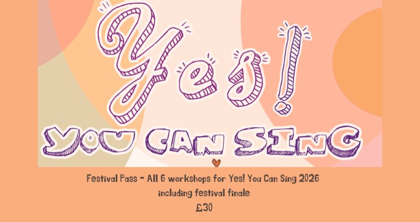 Weekend Festival Pass - All six Yes! You Can Sing Workshops including the Festival Finale 