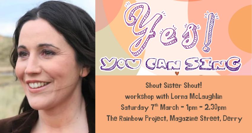 Shout Sister Shout! - workshop by Lorna McLaughlin