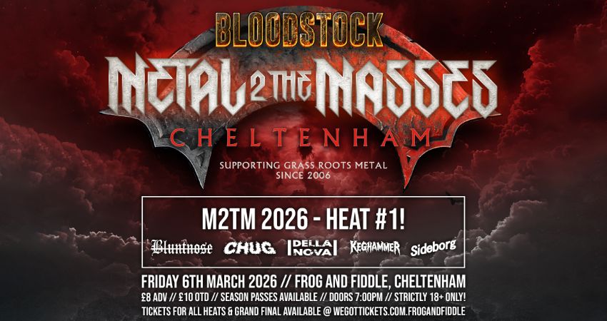 METAL 2 THE MASSES 2026 - CHELTENHAM - HEAT 1