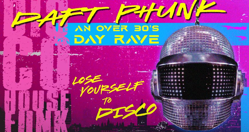 Daft Phunk - An Over 30s Disco/House Party 