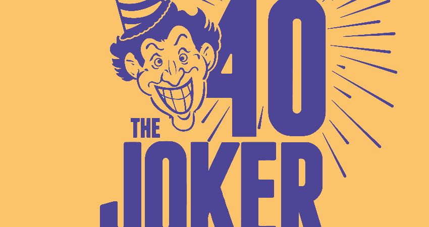 THE JOKER COMEDY CLUB IS 40