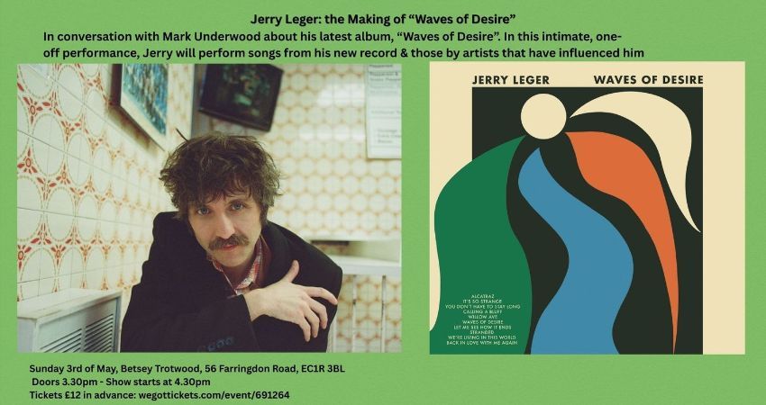 Jerry Leger: The Making of “Waves of Desire” 