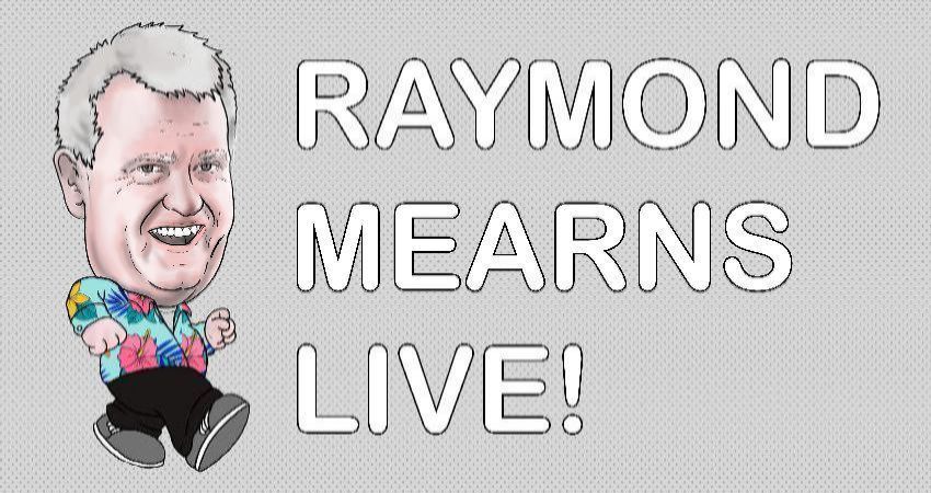 Raymond Mearns Live!