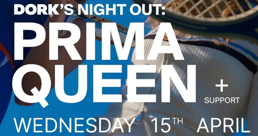 Dork's Night Out: Prima Queen
