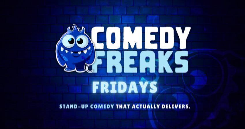 Friday Comedy Show - Comedy Freaks 