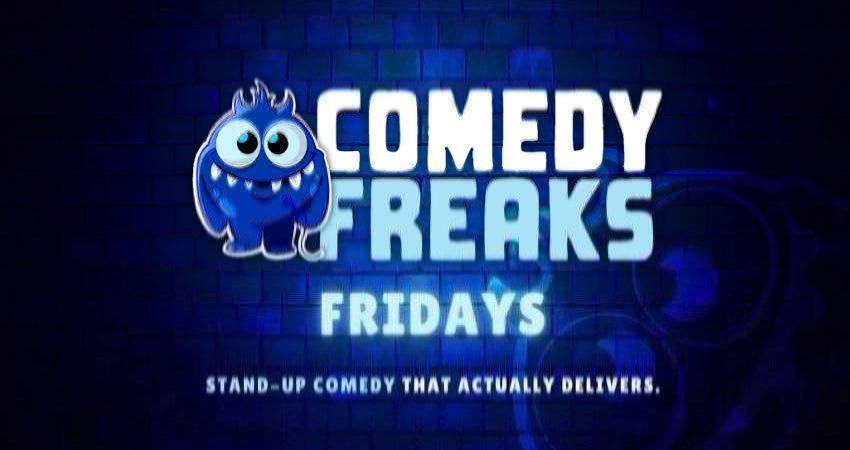 Friday Comedy Show - Comedy Freaks