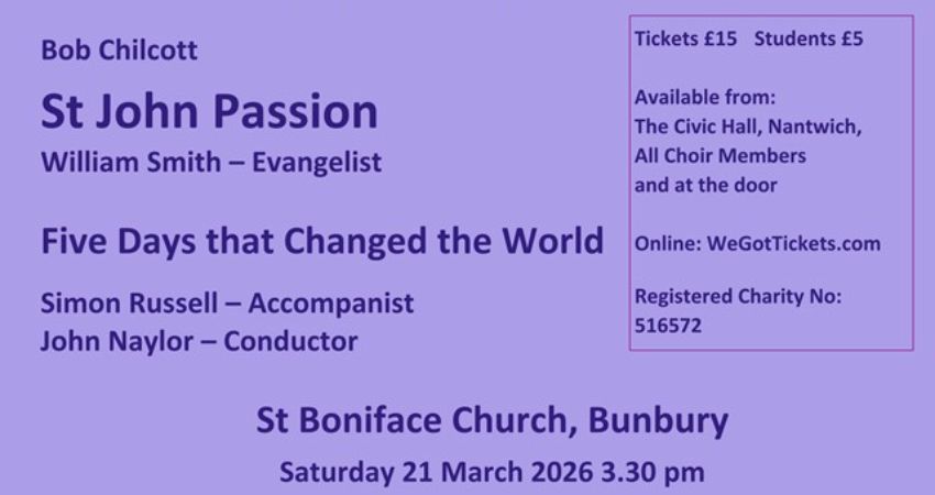 Chilcott's St John Passion & Five Days that Changed the World