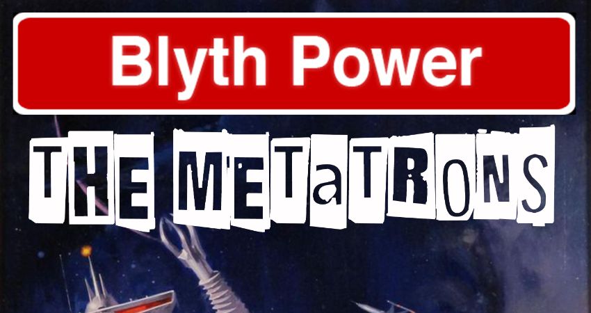 Blyth Power / The Metatrons LIVE at The Grayston Unity, Saturday 20th June 