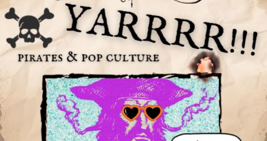 YARRR!!! Pirates and pop culture 