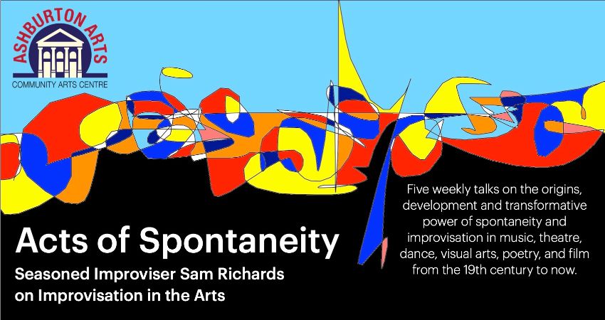 Acts of Spontaneity – Sam Richards on Improvisation in the Arts: Final Session