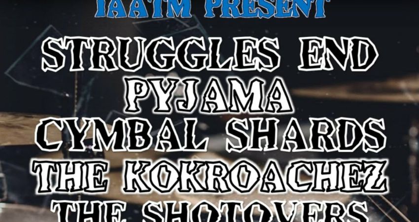 iaatm = Strugglesend /Pyjama /Cymbal Shards /The Kokroachez /The ShotOvers Karvara /Ollie Woodz 