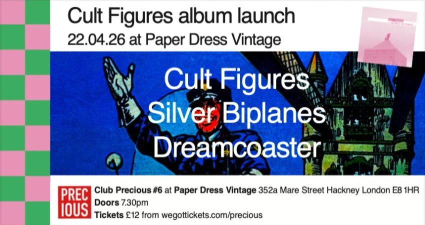 CULT FIGURES album launch at CLUB PRECIOUS #6